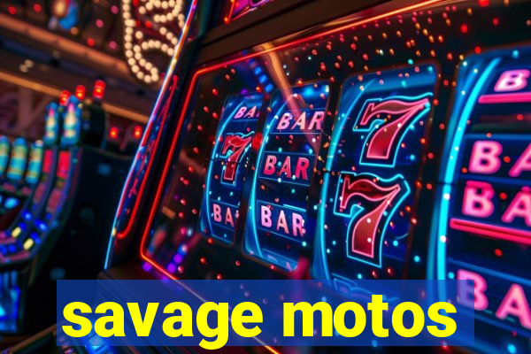 savage motos